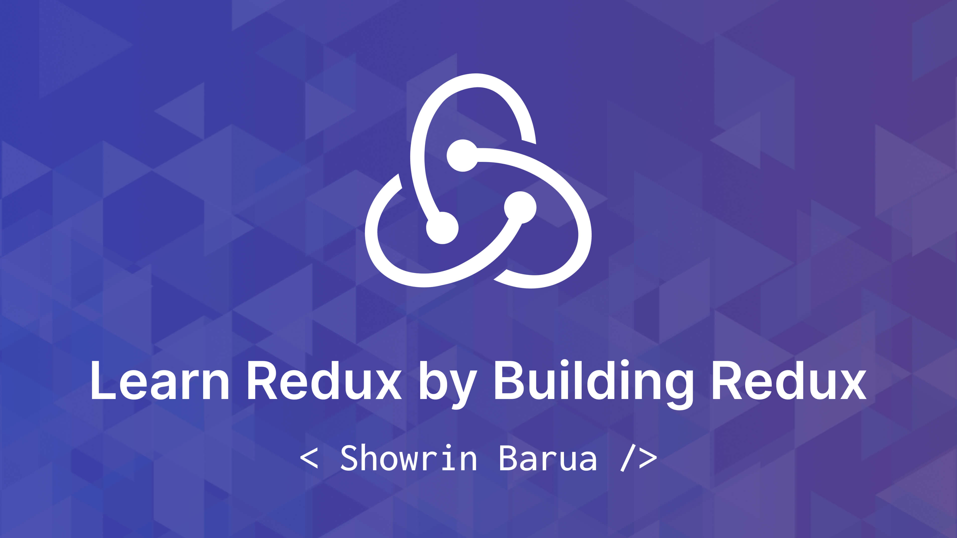 Learn Redux by Building Redux by Showrin
